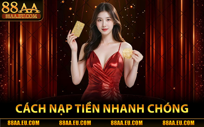 Nạp Tiền 88aa – Nạp Tiền Đơn Giản, Trải Nghiệm Game Mượt 2 Cách Nạp Tiền 88aa Nhanh Chóng