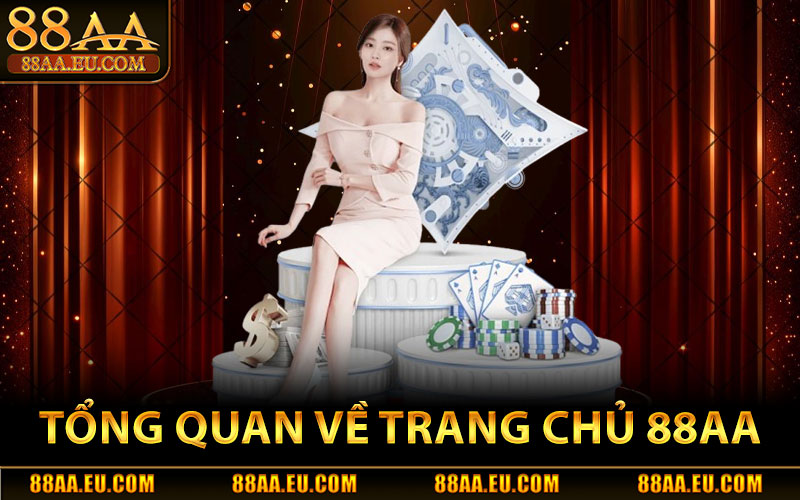 Giới Thiệu 88aa: Tổng Quan Về Trang Chủ Nhà Cái