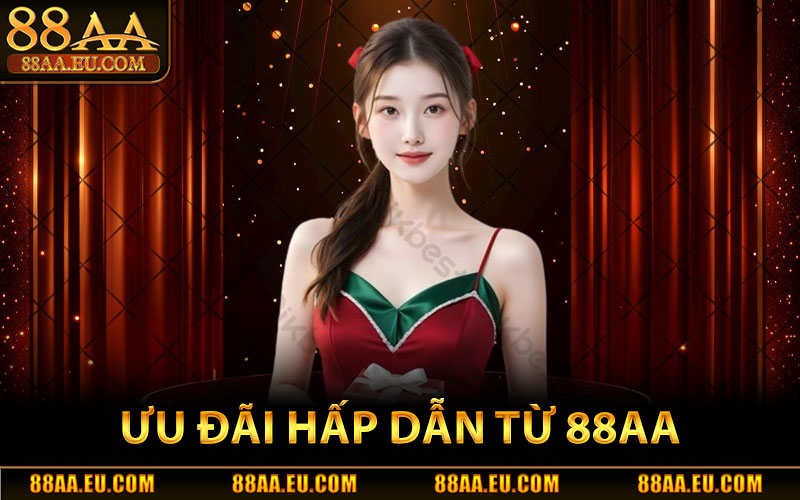 Khuyến Mãi 88aa – Tổng Hợp Khuyến Mãi Mới Nhất & Hot Nhất 1 Ưu Đãi Hấp Dẫn Từ 88aa